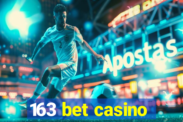 163 bet casino